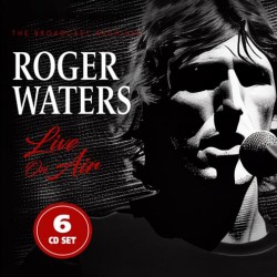 WATERS ROGER - The Broadcast Archives