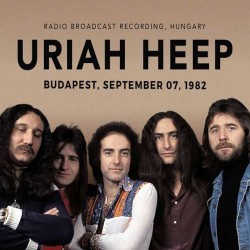 URIAH HEEP - Budapest, September 07, 1982