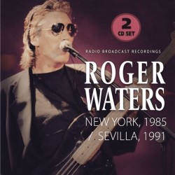 WATERS ROGER - New York 1985 Sevilla 1991