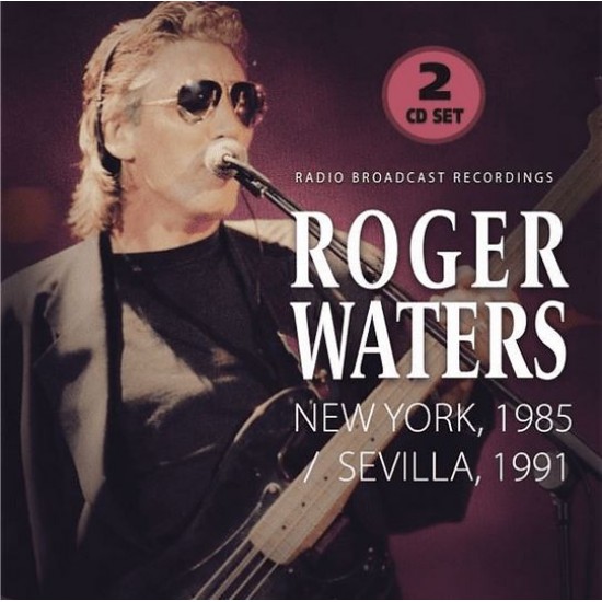 WATERS ROGER - New York 1985 Sevilla 1991