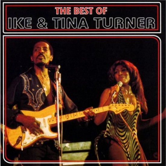 TURNER IKE & TINA - The Best Of Tina Turner & Ike