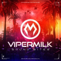 VIPERMILK - Sound Bites