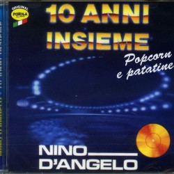 D'ANGELO NINO - 10 Anni Insieme - Popcorn E Patatine