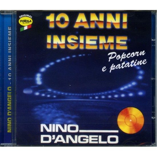 D'ANGELO NINO - 10 Anni Insieme - Popcorn E Patatine