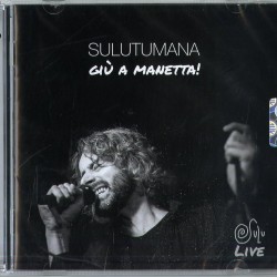 SULUTUMANA - Giu' A Manetta!