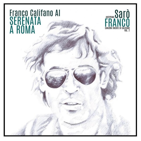 CALIFANO FRANCO - Serenata A Roma (7'' 45 Giri Limited Edt.)