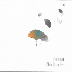 ZHU QUARTET - Ginkgo