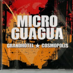 MICROGUAGUA - Grandhotel Cosmopolis