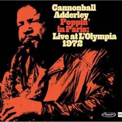 ADDERLEY CANNONBALL - Poppin In Paris (live At The Olympia 1972)