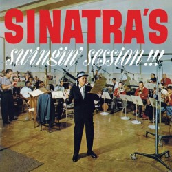 SINATRA FRANK - Sinatra's Swingin' Session!!! + A Swingin' Affair! + 2 Bonus Tracks