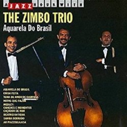 ZIMBO TRIO - Aquarelle Do Brasil