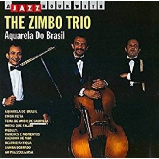 ZIMBO TRIO - Aquarelle Do Brasil