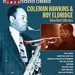 HAWKINS COLEMAN/ELDRIDGE - Bean & Little Jazaz