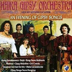 HAIRA GIPSY ORCHESTRA - An Evening Of Gipsy Songs