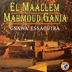 GANIA EL MAALLEM MAHMOUD - Gnawa Essaouira