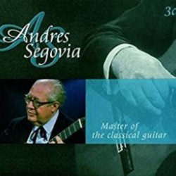 SEGOVIA ANDRES - Master Of The Classical..